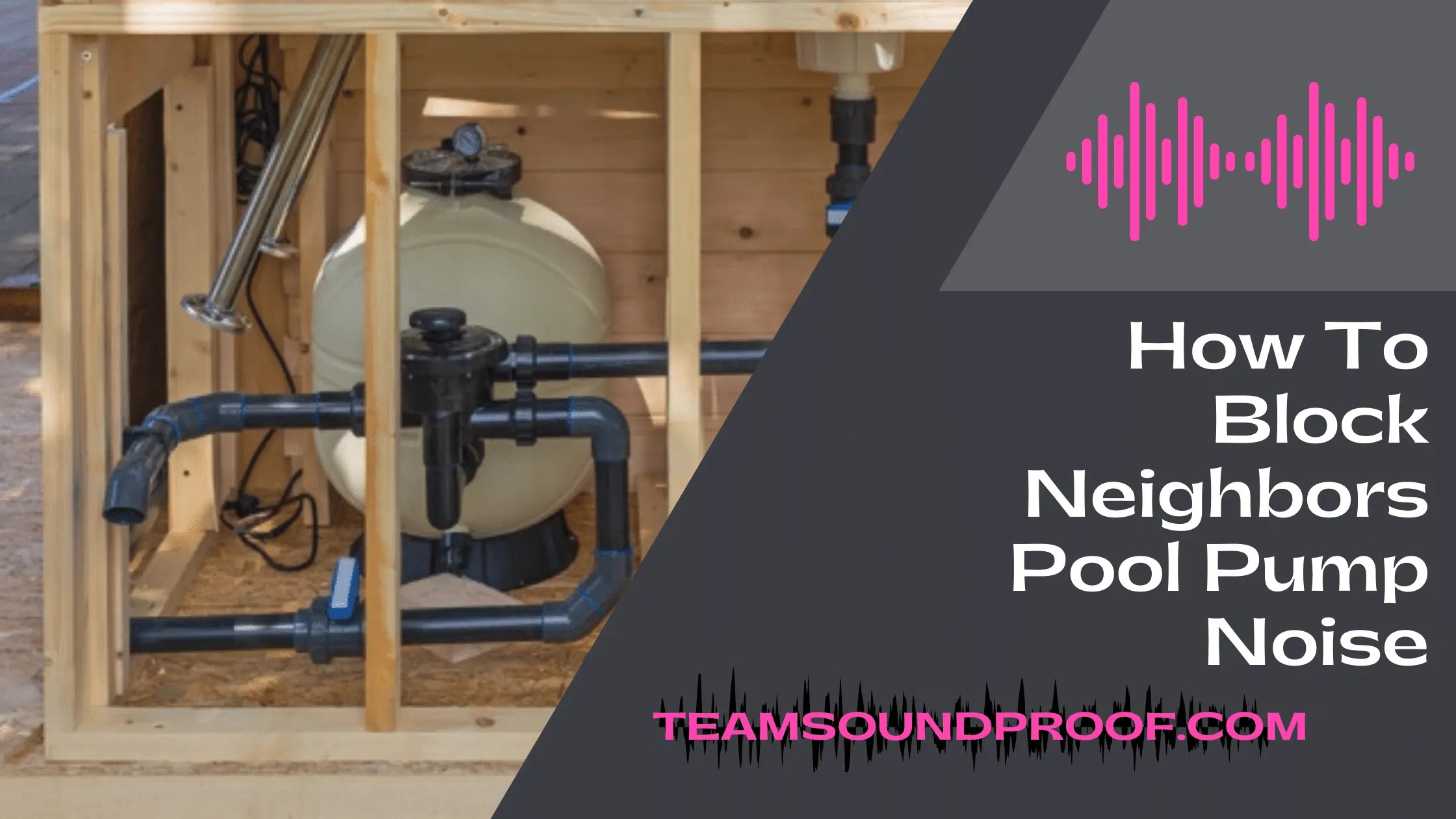 How to Block Neighbors Pool Pump Noise? Simple Guide 2023